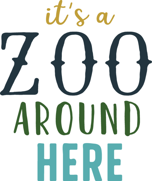 It's A Zoo Around Here SVG Cut File