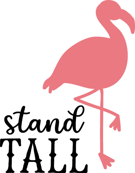 Stand Tall Flamgino SVG Cut File