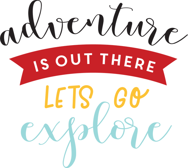 Adventure Is Out There Let's Go Explore SVG Cut File