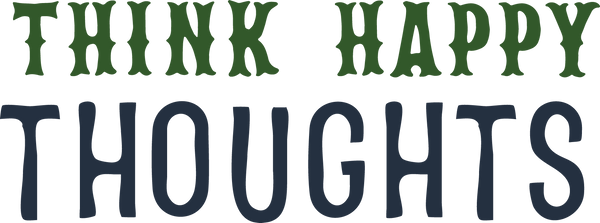 Think Happy Thoughts #2 SVG Cut File