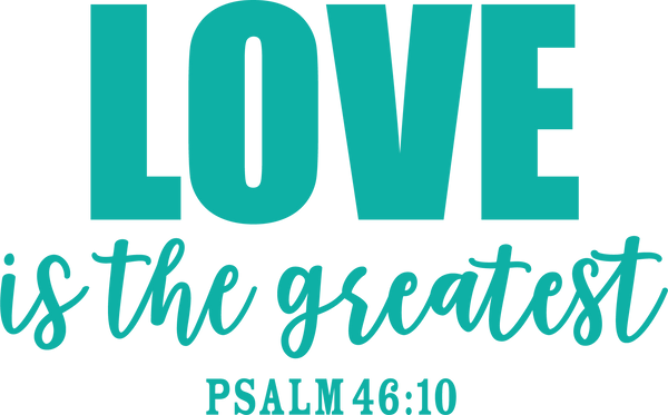 Love Is The Greatest SVG Cut File