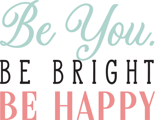 Be You Phrase SVG Cut File