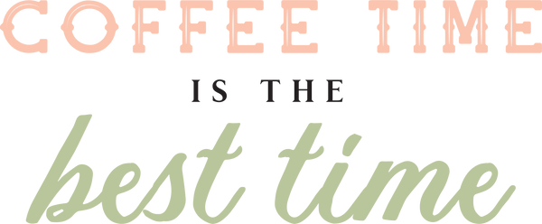 Coffee Time Phrase SVG Cut File