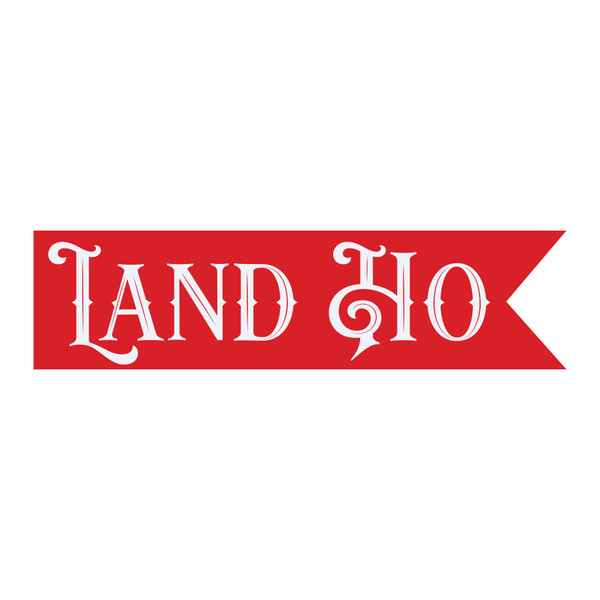 Land Ho Banner SVG Cut File