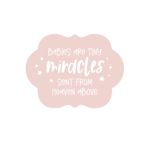 Babies Are Tiny Miracles SVG Cut File