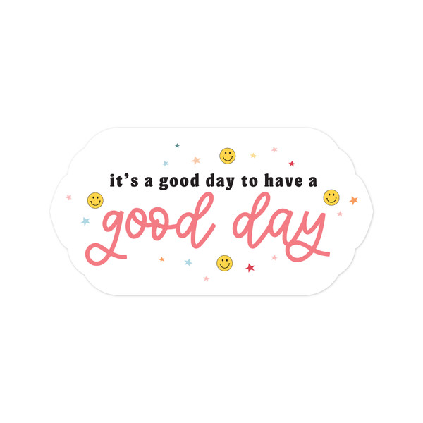 It's A Good Day Print and Cut File