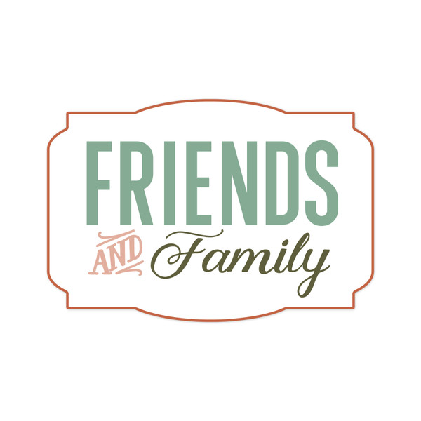 Friends and Family Print and Cut File