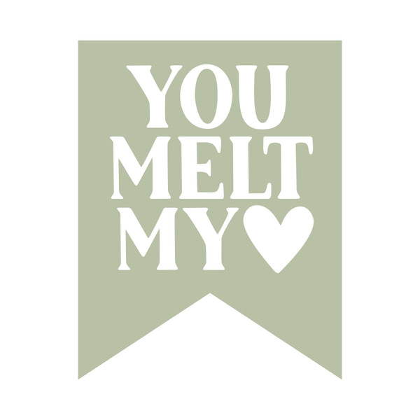 You Melt My Heart SVG File