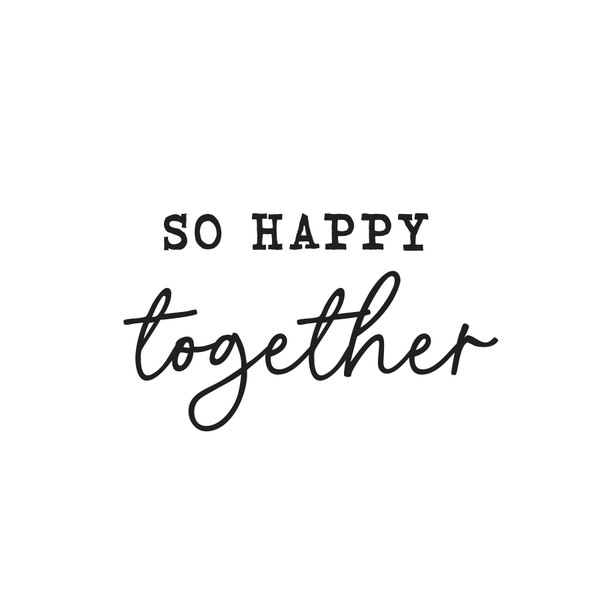 So Happy Together SVG File