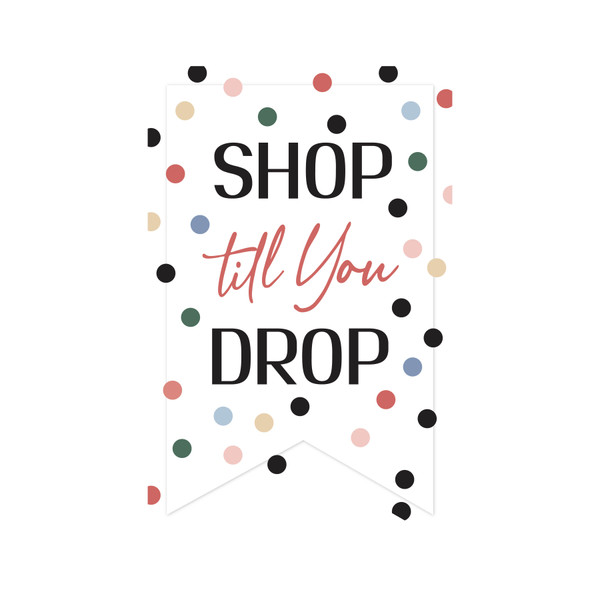 Shop Till You Drop Print and Cut File