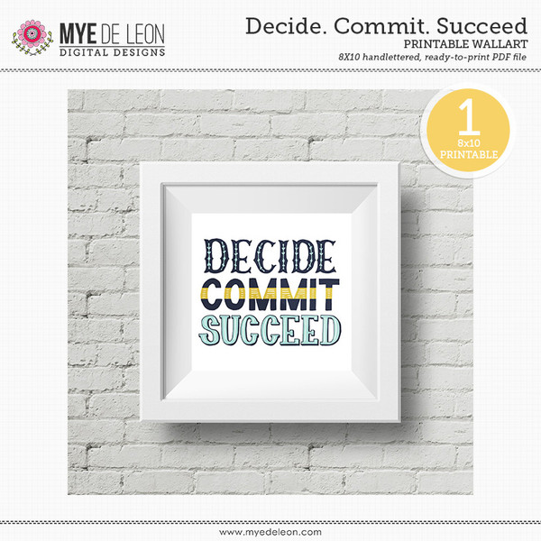 Decide. Commit. Succeed. | Hand-Lettered Quote