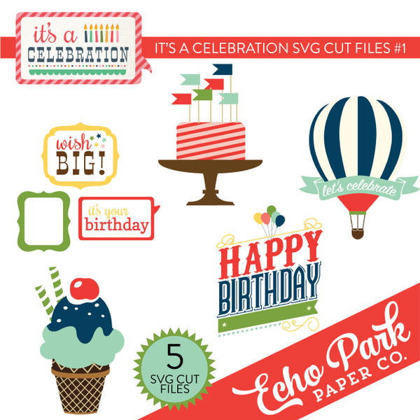 It's A Celebration SVG Cut Files #1