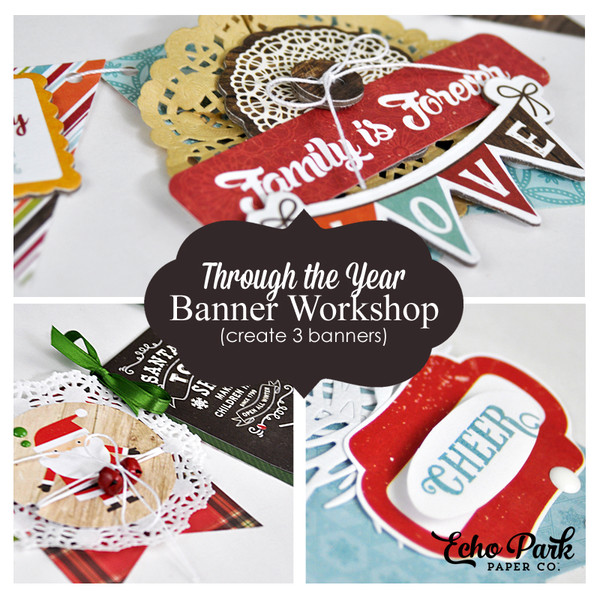 Through the Year Banner Workshop