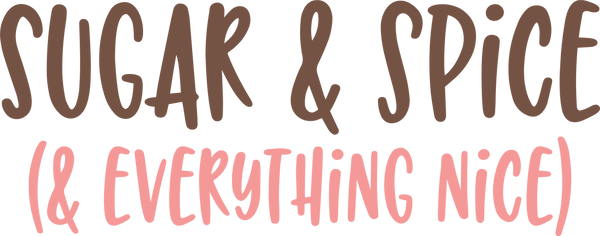 Sugar and Spice SVG Cut File