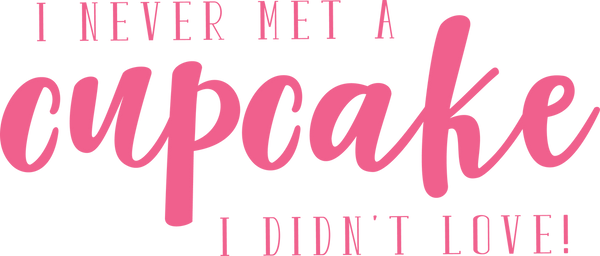 I Never Met a Cupcake SVG Cut File