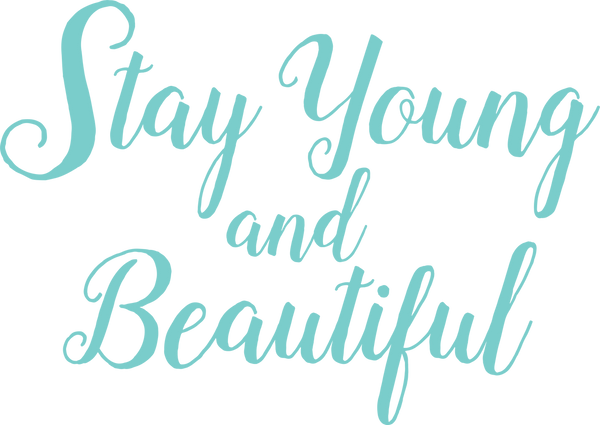 Stay Young and Beautiful SVG Cut File