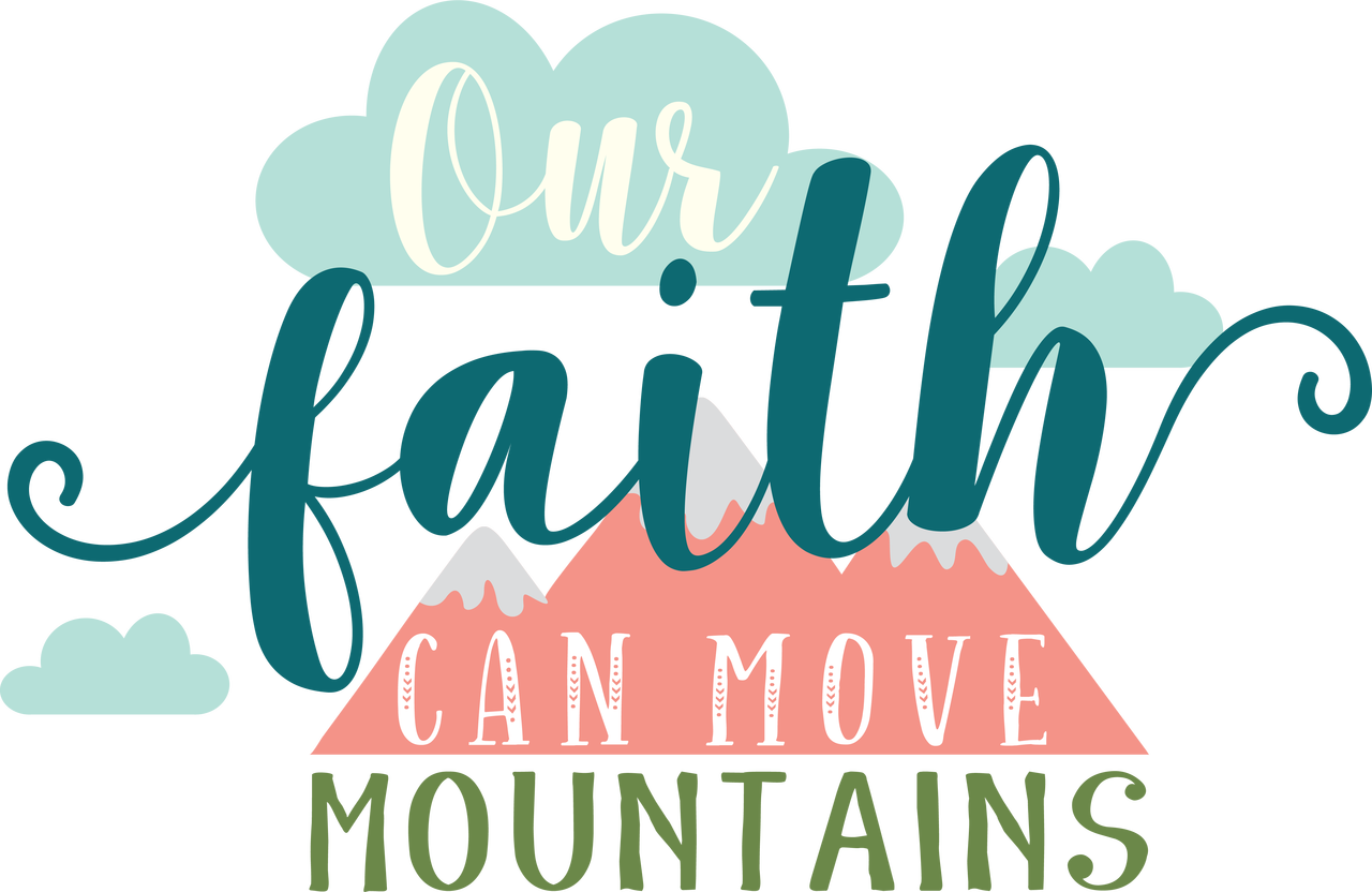 Our Faith Can Move Mountains SVG Cut File