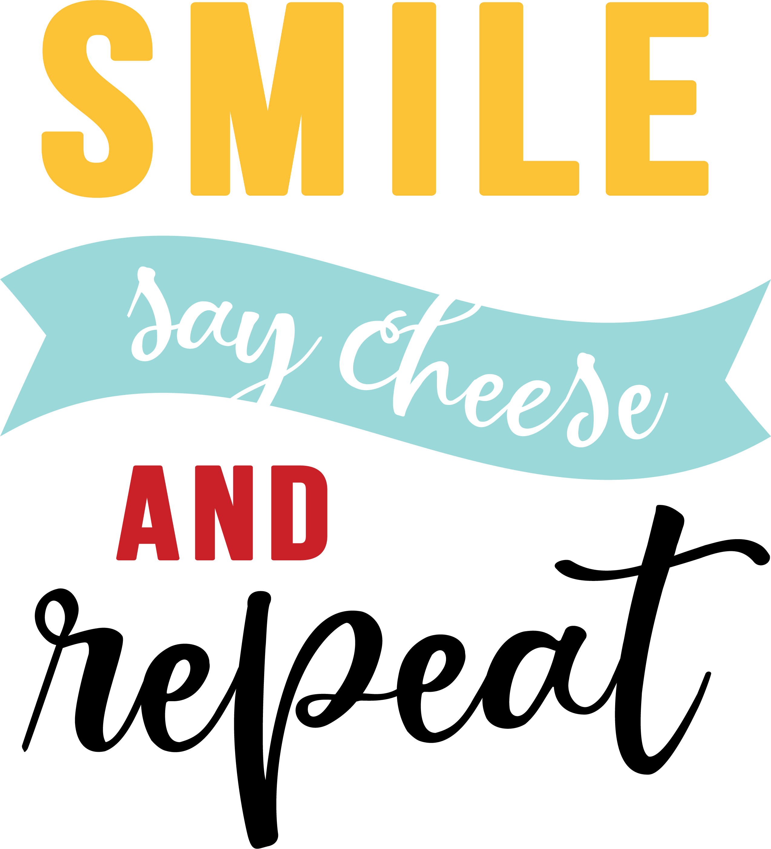 Smile Say Cheese and Repeat SVG Cut File