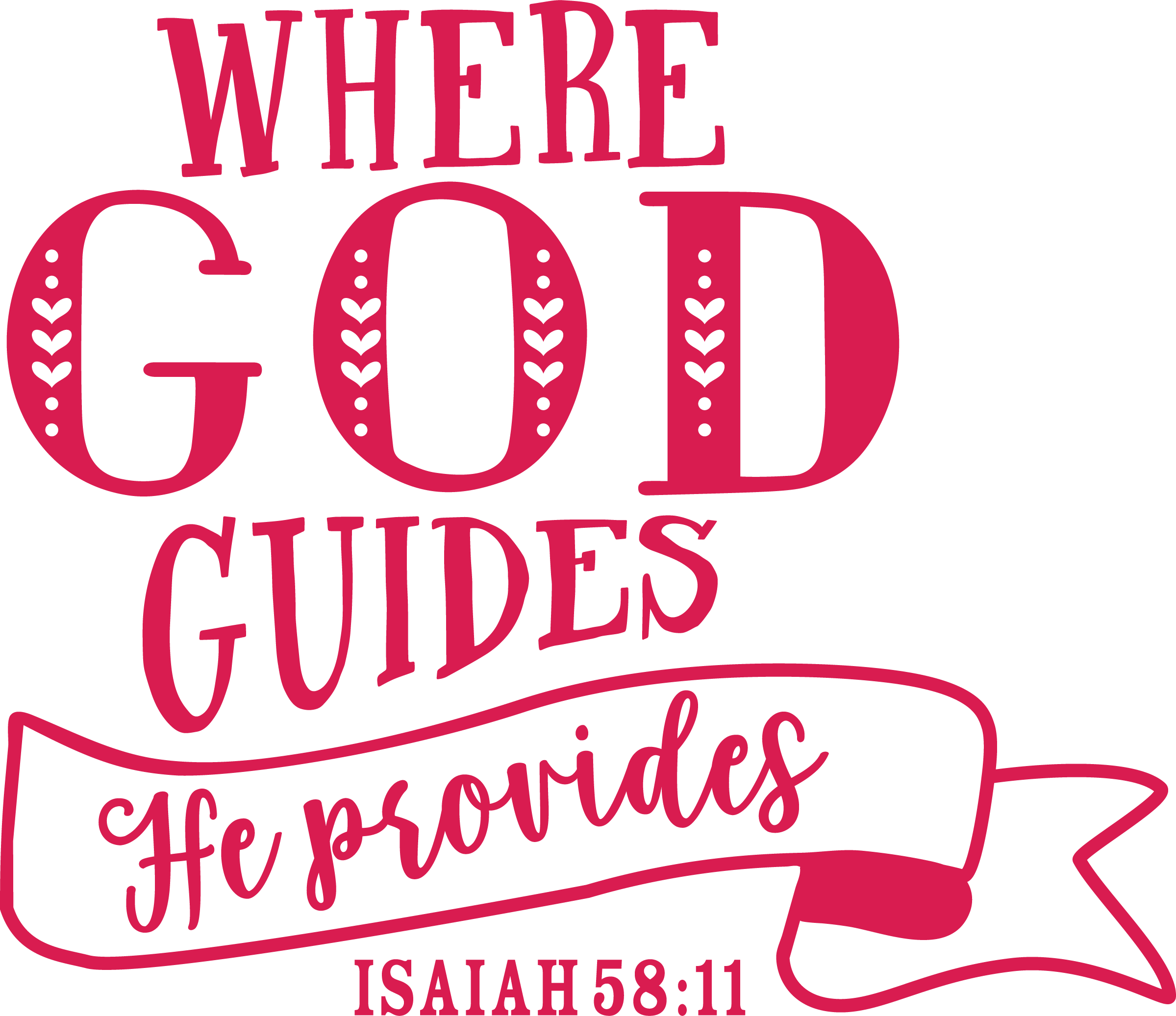 Where God Guides He Provides SVG Cut File