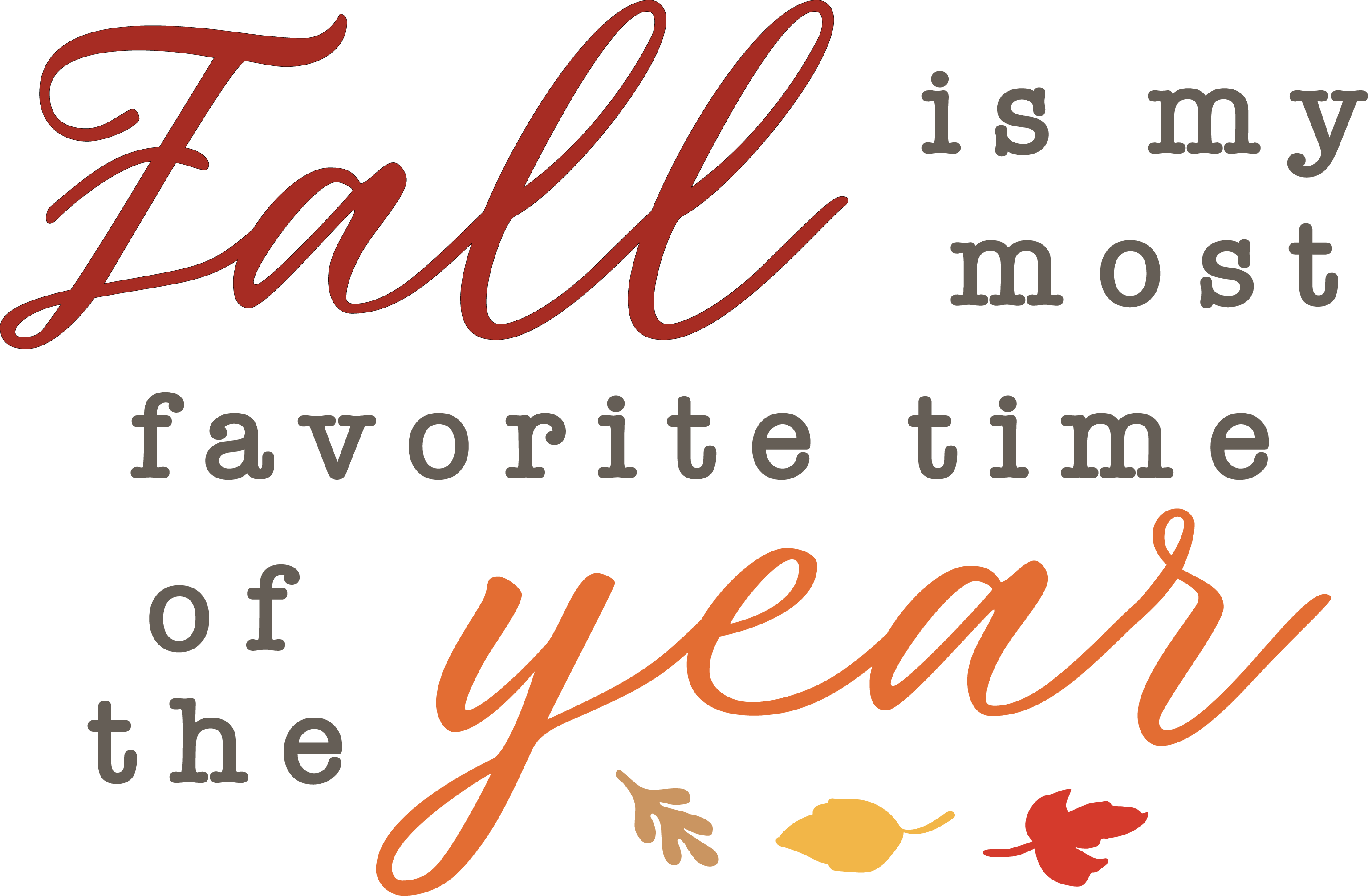 Fall Is My Most Favorite SVG Cut File