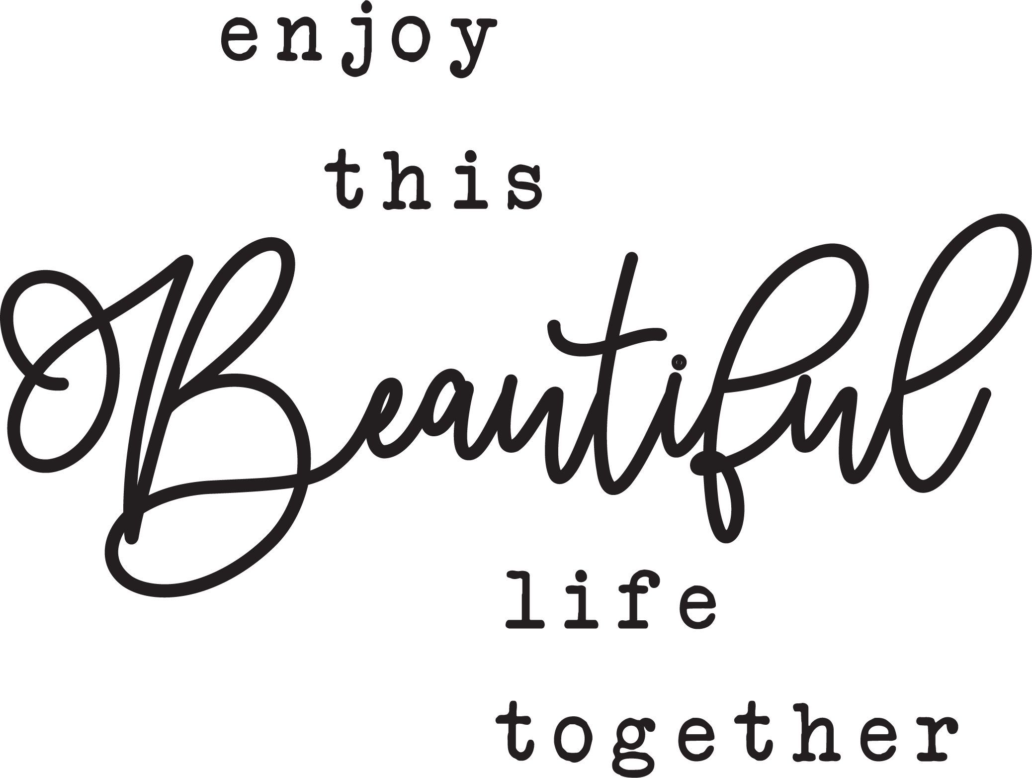 Beautiful Life Phrase SVG Cut File