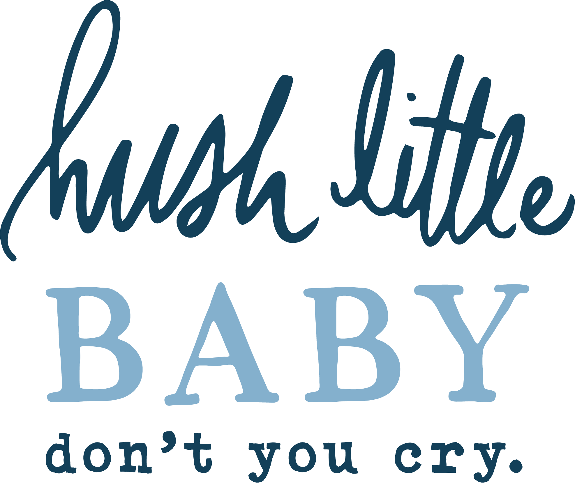 Hush Little Baby SVG Cut File