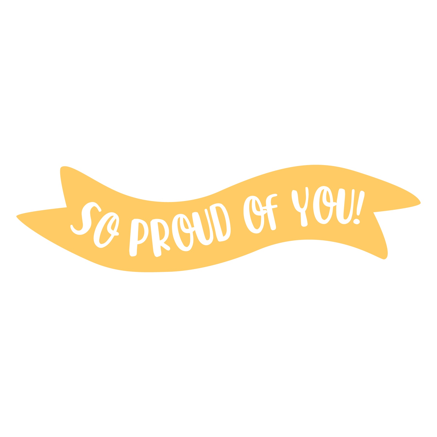 So Proud Of You SVG File