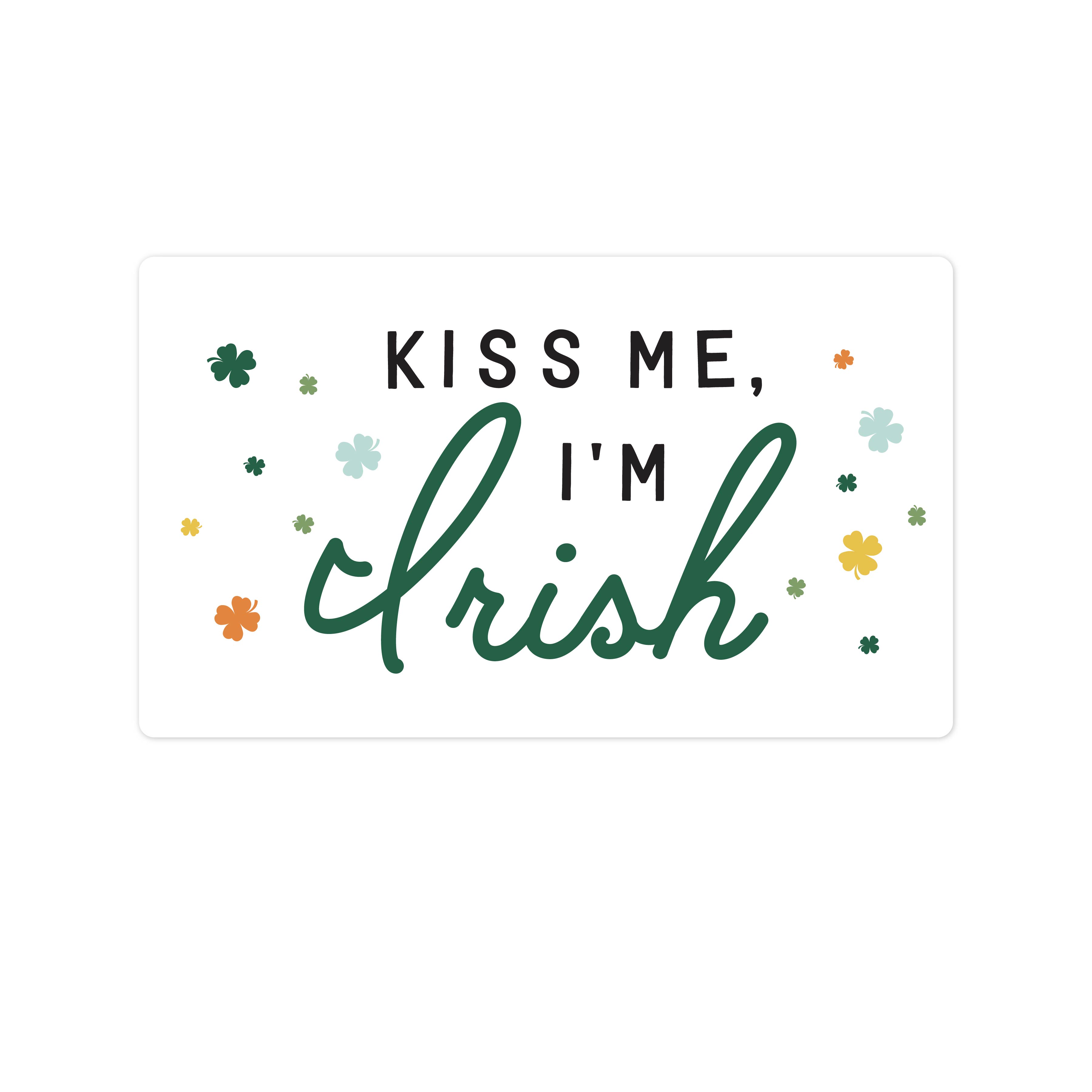Kiss Me I'm Irish Print and Cut File