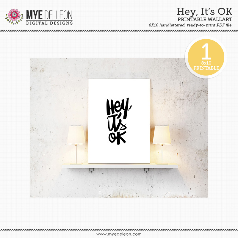 Hey, It's OK | Hand-Lettered Inspirational Print