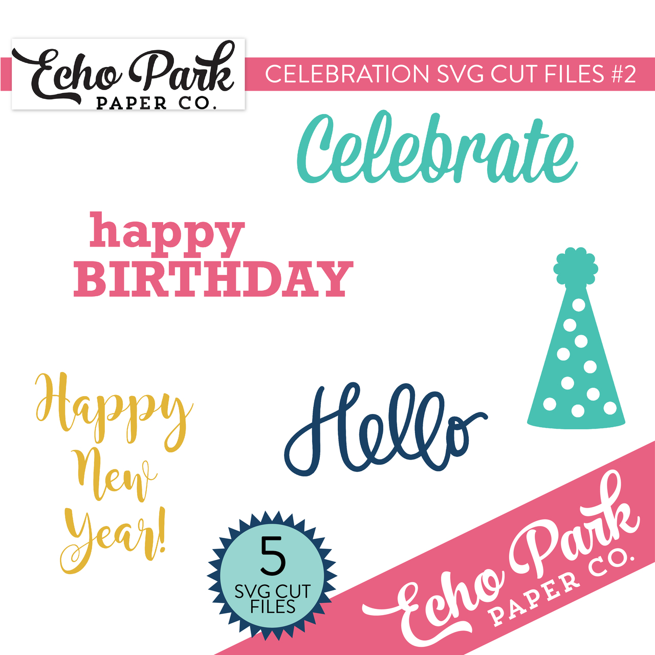 Celebrate SVG Cut Files #2