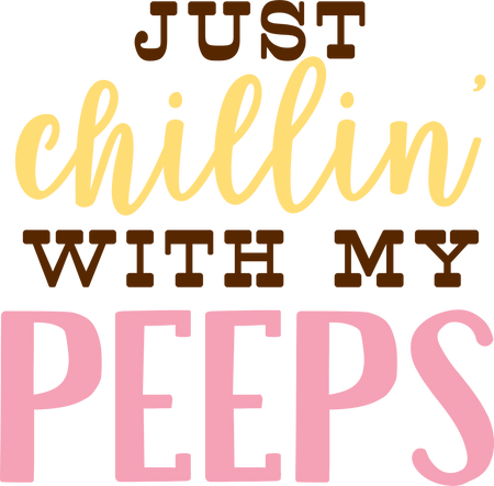 Just Chillin With My Peeps Svg Cut File Snap Click Supply Co