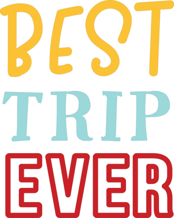 best trip ever meaning