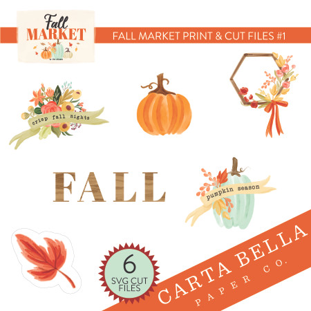 Fall Market Print & Cut Files #1 - Snap Click Supply Co.
