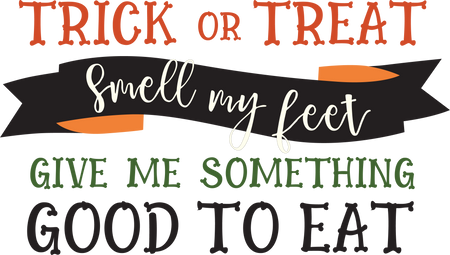 Download Free Trick Or Treat Smell My Feet Svg Cut File Snap Click Supply Co PSD Mockup Template