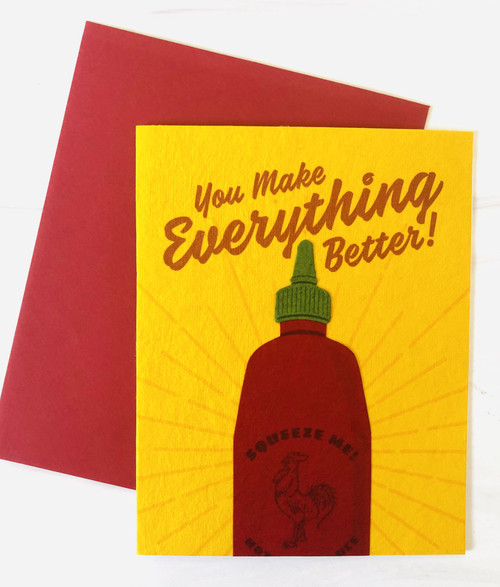 "You Make Everything Better," Sriracha, Blank Greeting Card