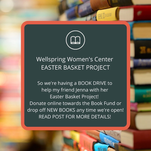 Wellspring Women's Center Easter Basket Book Drive