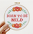 Born to be Mild Cross Stitch Kit