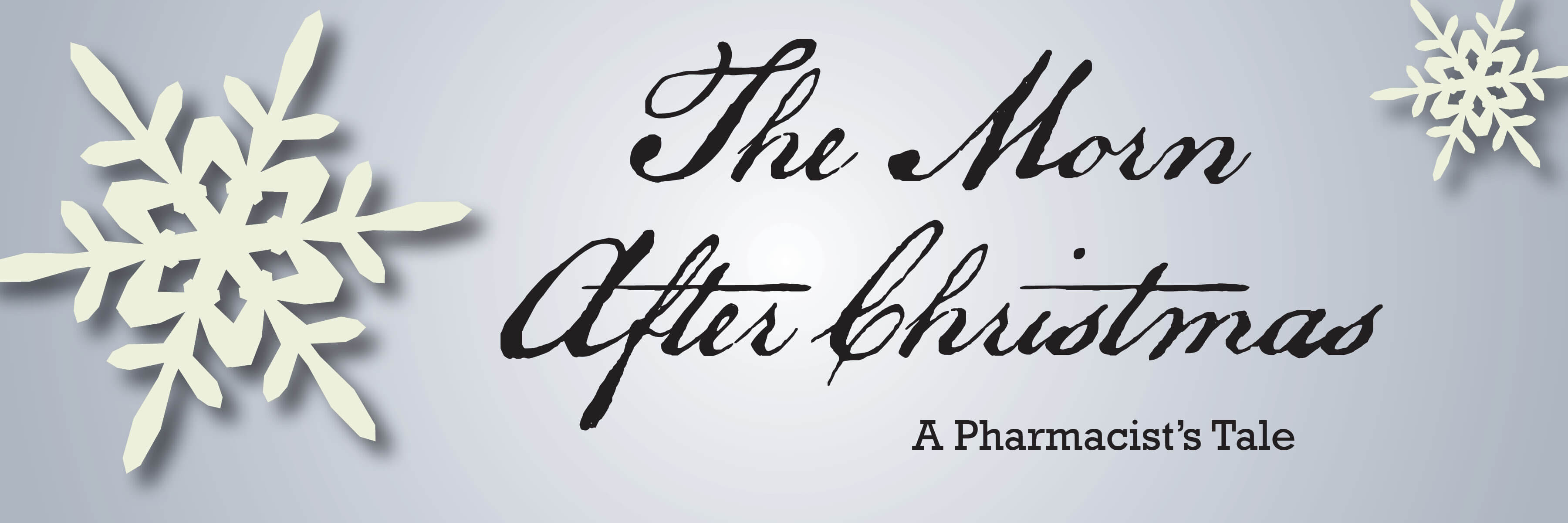 Morning After Christmas- Pharmacy Edition