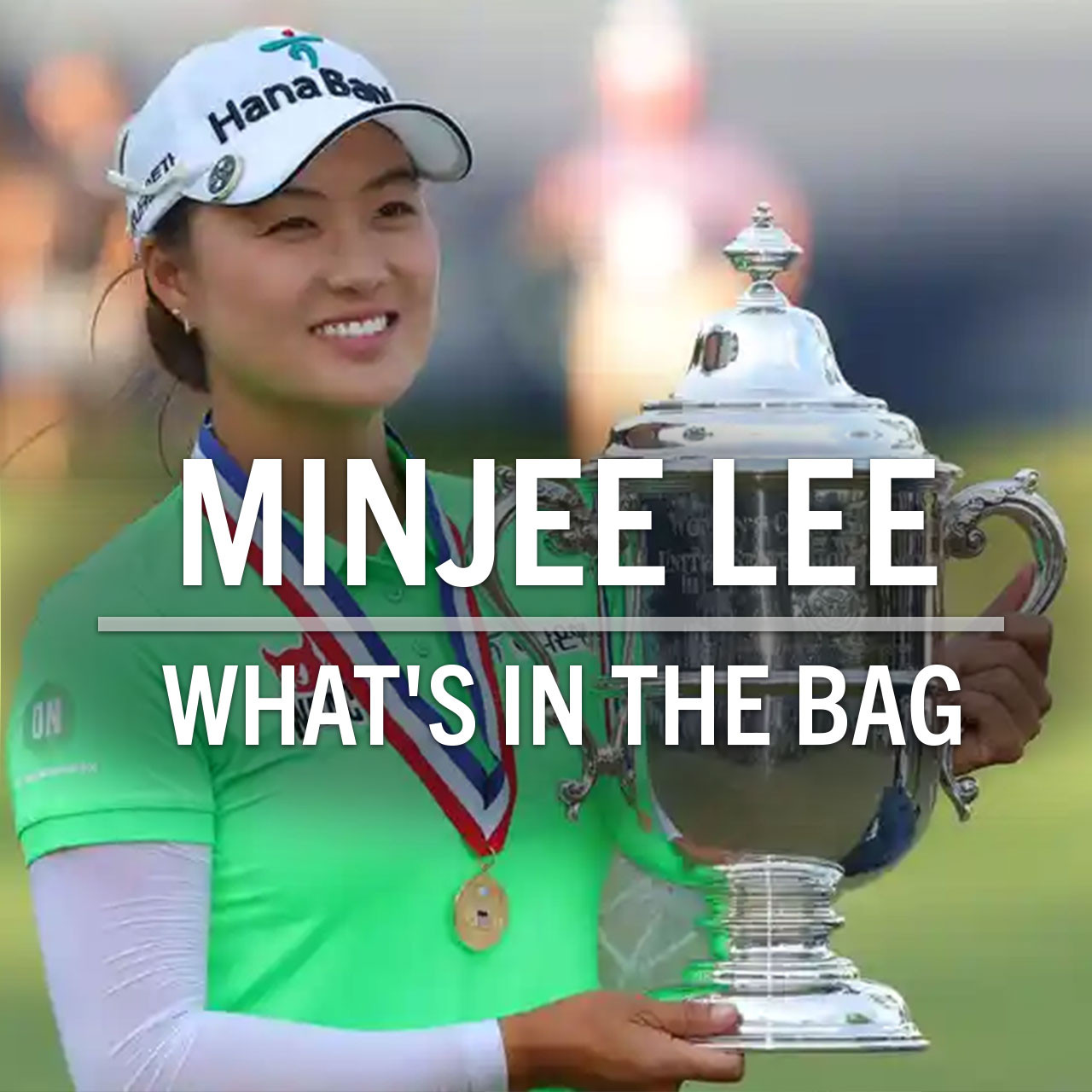 Minjee Lee What's in the Bag? (2022) GolfBox