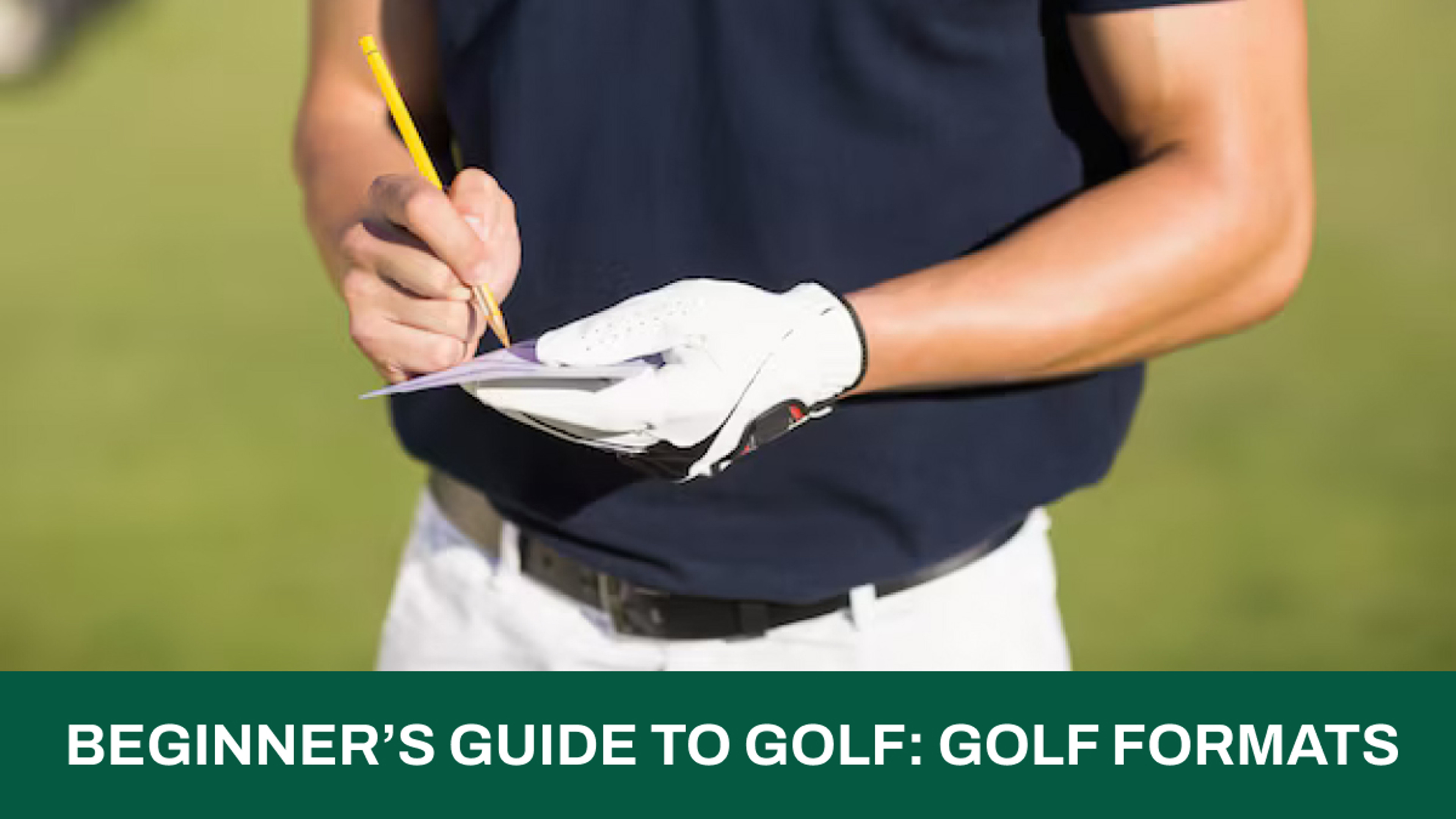 Beginners Guide to Golf: Golf Formats