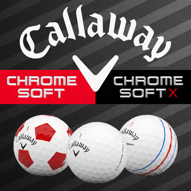 Callaway Chrome Soft and Chrome Soft X Golf Balls
