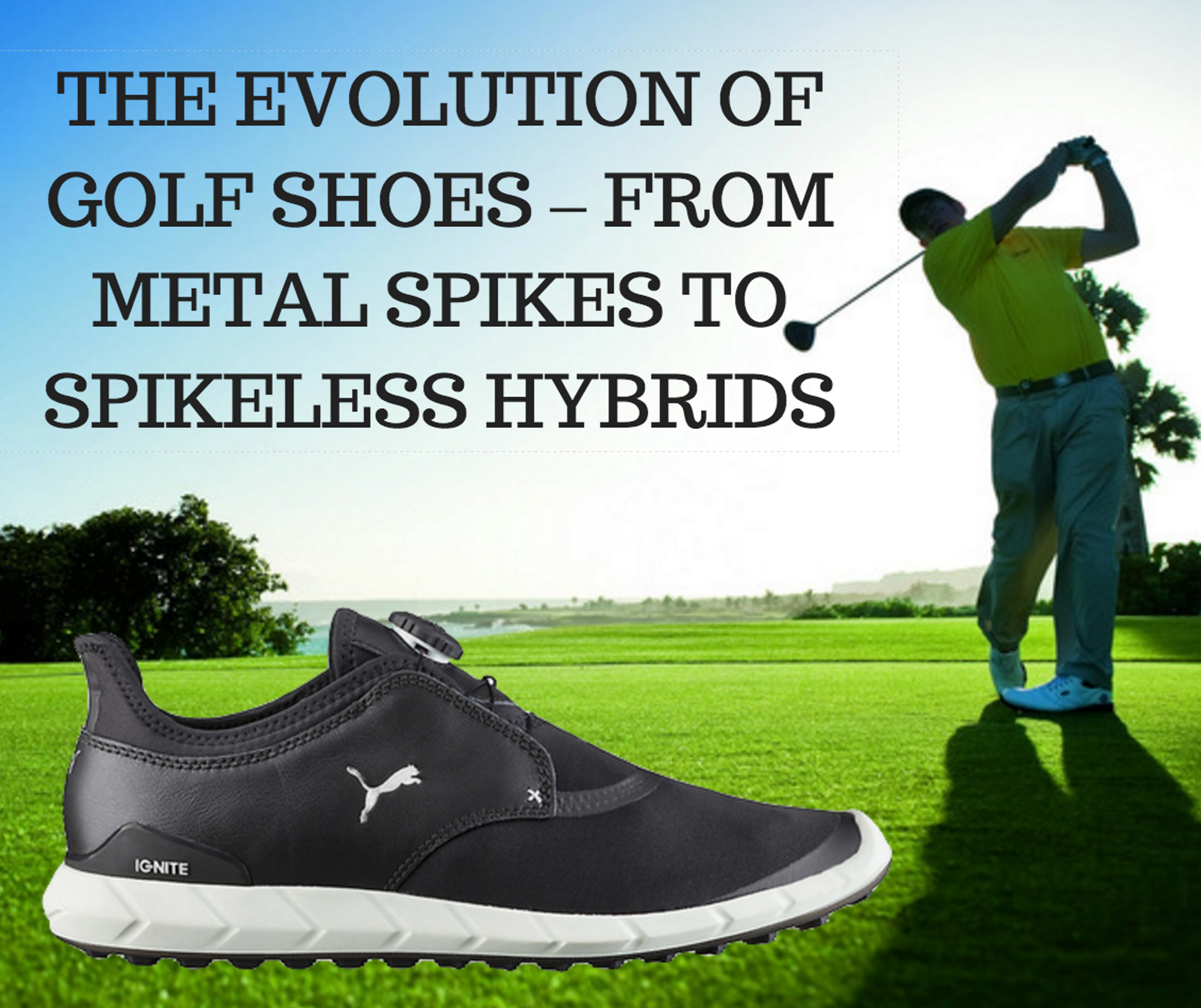The Evolution Of Golf Shoes - Spiked to Spikeless | GolfBox