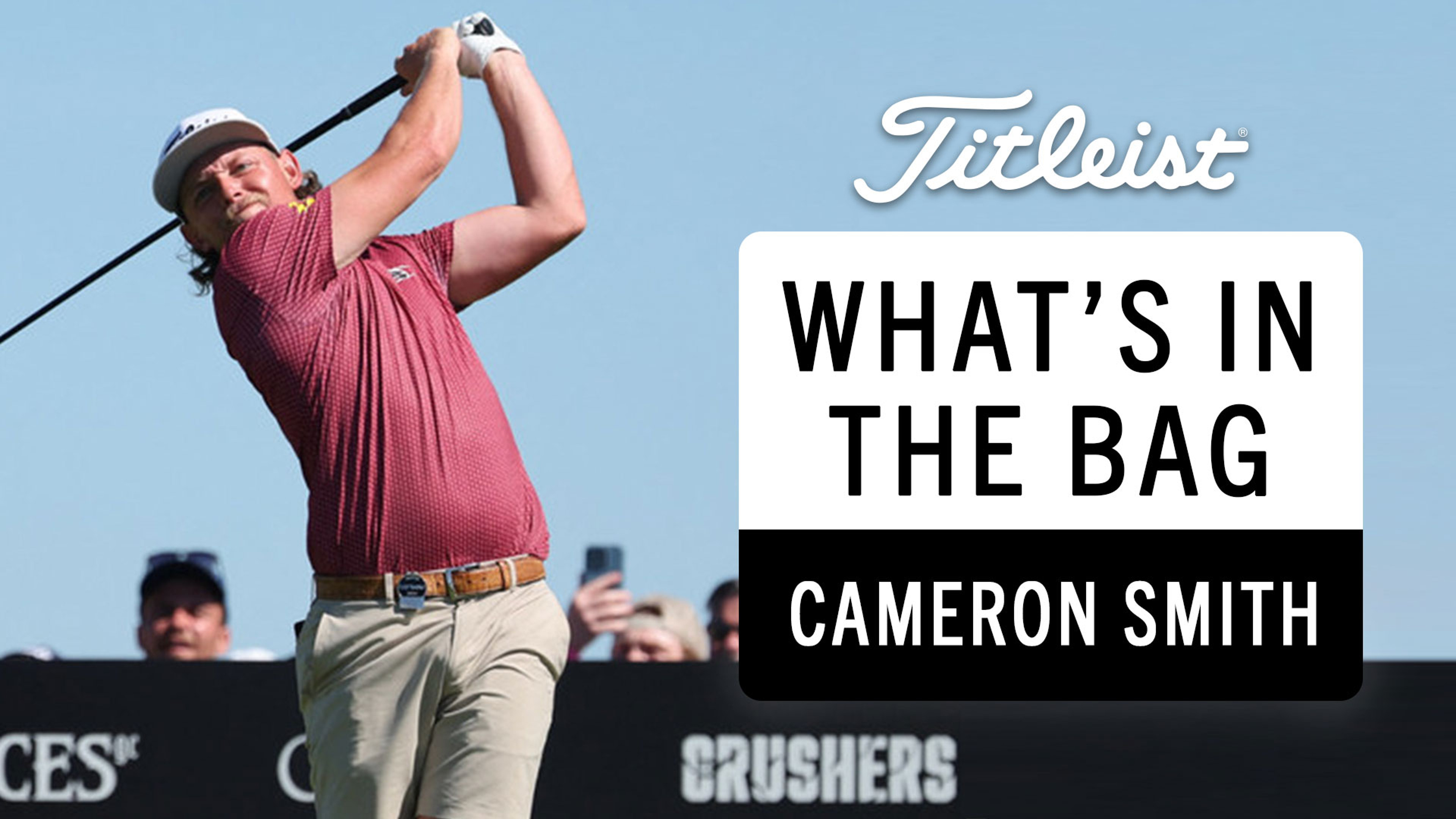 Cameron Smith What's in the Bag? (2025)