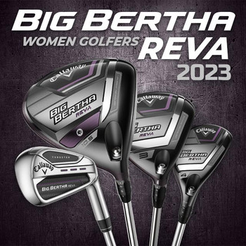 Callaway BIG BERTHA REVA Drivers, Fairways, Hybrids and Irons (2023)