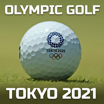 Olympic Golf  2021 - Tokyo Preview