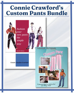 Connie Crawford's Pants Bundle, Fashion Your Own Pants the Simple Way, S39.95 plus the Custom Pant DVD, Retail Value $71.90, $3