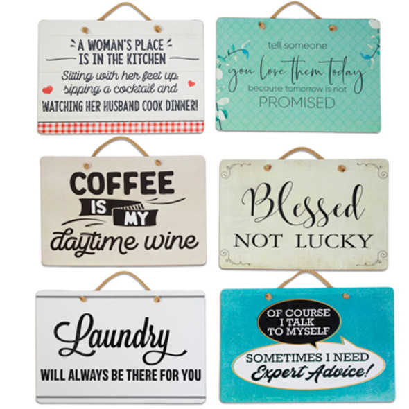 WALL SIGN EVERYDAY SAYINGS 15.75X11.37 6ASSORTED W/ROPE HANGER WALL SIGN EVERYDAY SAYINGS 15.75X11.37 6ASSORTED W/ROPE HANGER