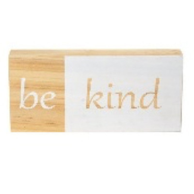 BLOCK SIGN 11.8X1.97X5.5 BE KIND