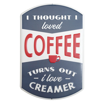 WALL DECOR SIGN 9.8X14.7 THOUGHT I LOVED COFEE METAL
