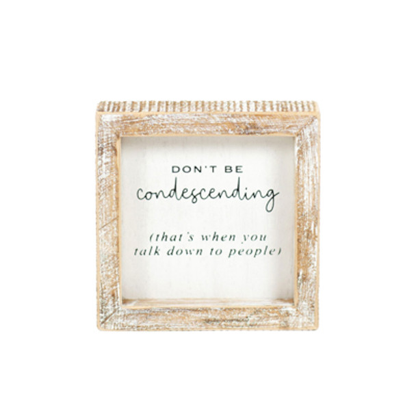 TABLETOP ART 5X5X1.5 CONDESCENDING BLACK/WHITE WOOD(5.00) TABLETOP ART 5X5X1.5 CONDESCENDING BLACK/WHITE WOOD(5.00)